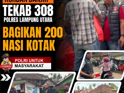 Peduli Korban Banjir, Tekab 308 Presisi Polres Lampung Utara Bagikan 200 Nasi Kotak